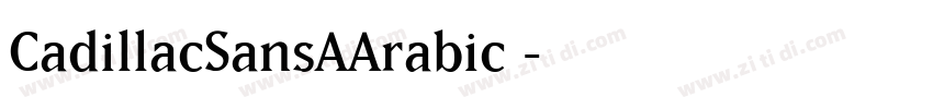 CadillacSansAArabic 字体转换